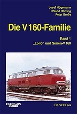 Die V 160-Familie 01: Lollo und Serien-V 160 ...