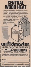 1979 Vintage Print Ad Woodmaster Supplemental Furnace Central Wood Heat Suburban