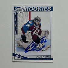 2013-14 OPC Marquee #514 CALVIN PICKARD Autographed Rookie Card
