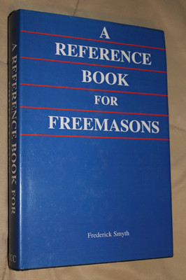 (1998 First Edition -England)  A REFERENCE BOOK FOR FREEMASONS / Frederick Smyth