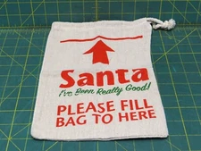 Christmas Themed Drawstring Bag "Santa I've Been Really Good" 7" x 10"