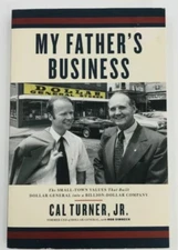 My Father's Business: Small-Town Values Built Dollar General into a Billion Doll