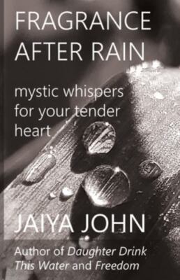Fragrance After Rain, John, Jaiya, 9780998780269