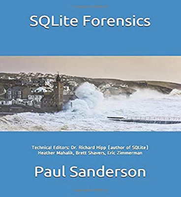 SQLite Forensics - Taschenbuch NEU Hipp, Richard 01.05.2018
