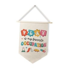 Occupational Therapy Wall Hanging Canvas Banner, Play is My Occupation