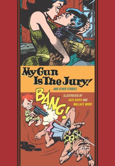 My Gun Is The Jury & Other Stories