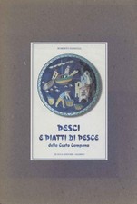 Pesci e piatti di pesce della Costa Campana - Roberto Sandulli (De Luca editore)