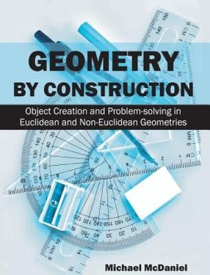 Geometrie nach Konstruktion: Objekterstellung und Problemlösung in euklidischer und