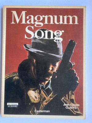 Magnum Song - Jean-Claude Claeys - Casterman 1981 - franz.