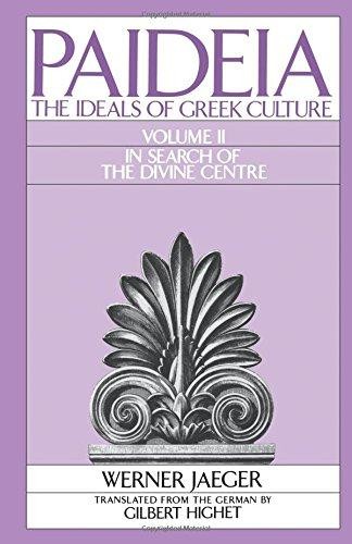Paideia: The Ideals of Greek Culture: The Ideals of Greek... - Jaeger, Werner