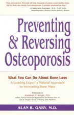 Preventing and Reversing Osteoporosis: What Y...