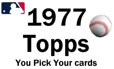 You Pick Your Cards   1977 Topps (7-654) A   Baseball Set Builder card  