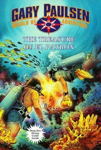 Gary Paulsen's World of Adventure Ser.: The Treasure of El Patron by ...