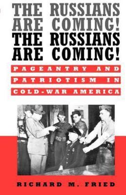 The Russians Are Coming! The Rus- paperback, 9780195134179, Richard M Fried, new