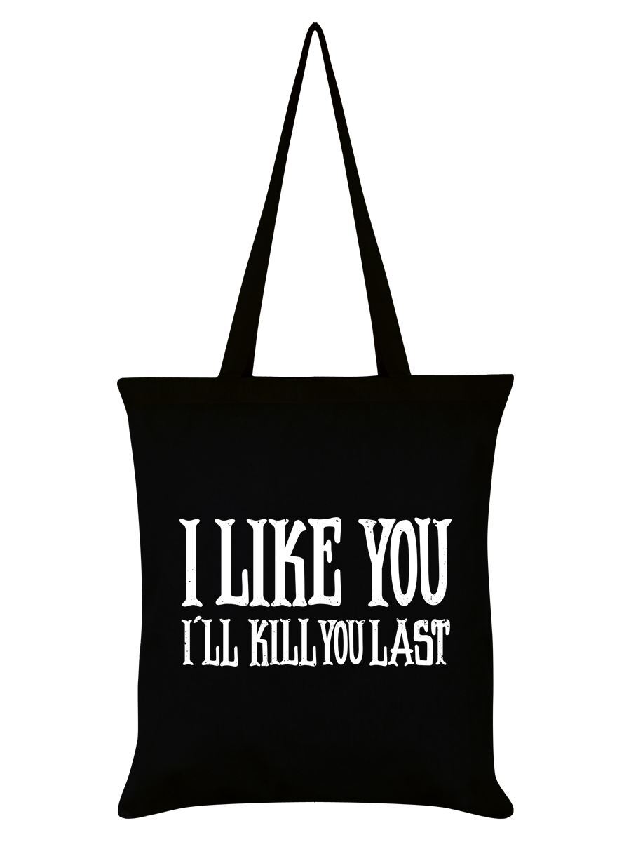 Tote Bag I Like You I'll Kill You Last Black 38x42cm