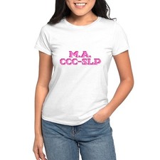 CafePress M.A. CCC SLP Women's T Shirt Women's T-Shirt 311925967 
