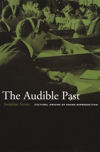 Jonathan Sterne The Audible Past (Tascabile)