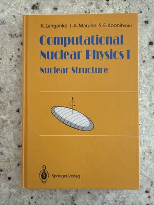 Computational Nuclear Physics 1: Nuclear Structure by Langanke HC With Floppy!!