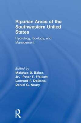 Riparian Areas of the Southwestern United States: Hydrology, Ecology, and: New