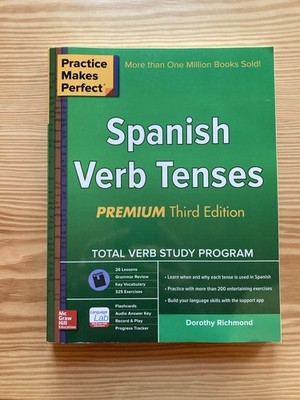 Practice Makes Perfect: Spanish Verb Tenses, Third Edition Dorothy Richmond 2015
