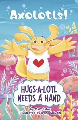 HUGSALOTL NEEDS A HAND by ESTES, C.W. Paperback Self Help Business