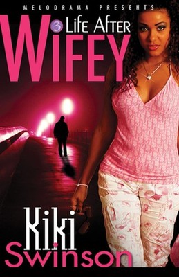 Life After Wifey