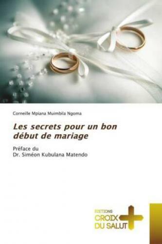Thumbnail - Les Secrets Pour Un Bon Début De Mariage Préface Du Dr. Siméon