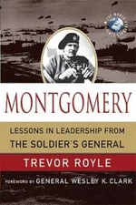 Montgomery: Lessons in Leadership from the Soldiers General (World Gener - GOOD