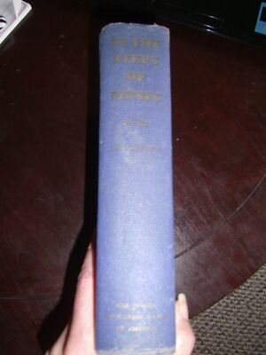 In the steps of Moses by LOUIS GOLDING 1943 HC Illustrated Jewish Society of Am