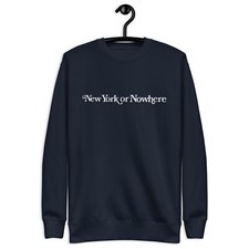 New York or Nowhere Crewneck Multi Colors Sizes