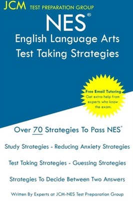 NES English Language Arts - Test Taking Strategies: NES 301 Exam - Free Online T