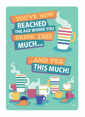 The Age Where You Drink So Much... And Piee So Much! - Lustige Cartoon Karte