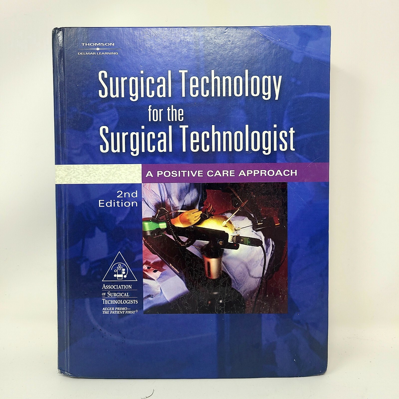 Surgical Technology for the Surgical Technologist : A Positive Care ...