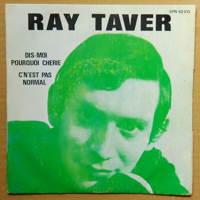 SINGLE 45 T - RAY TAVER - SAG MIR, WARUM CHERIE / ES IST NICHT NORMAL - EPN 1970