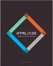 HTML and CSS : Design and Build Websites by Jon Duckett (2011, Trade Paperback)