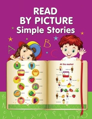 READ BY PICTURE. Simple Stories: Learn to Read. Book for Beginning Readers. Pres