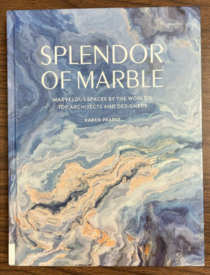 Splendor of Marble: Marvelous Spaces By World's Top Architects Pearse, Ferragamo