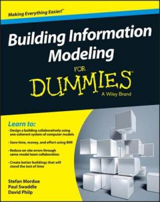 Building Information Modeling for Dummies by Stefan Mordue: New
