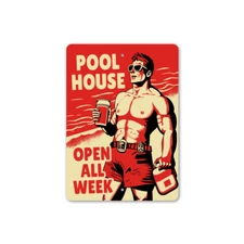 Pool House Open All Week Party Sign