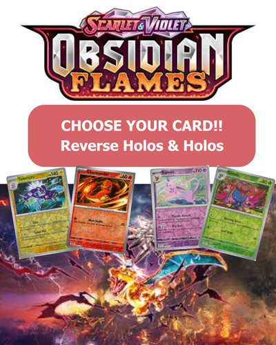 Pokémon Obsidian Flames: Choose Your Card! Holo/Reverse Holo NM English Cards