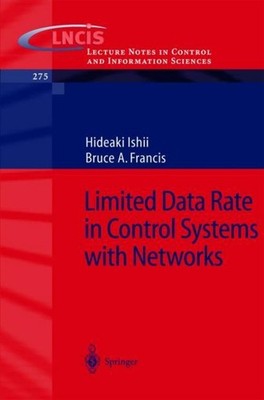 Limited Data Rate in Control Systems with Networks Hideaki Ishii