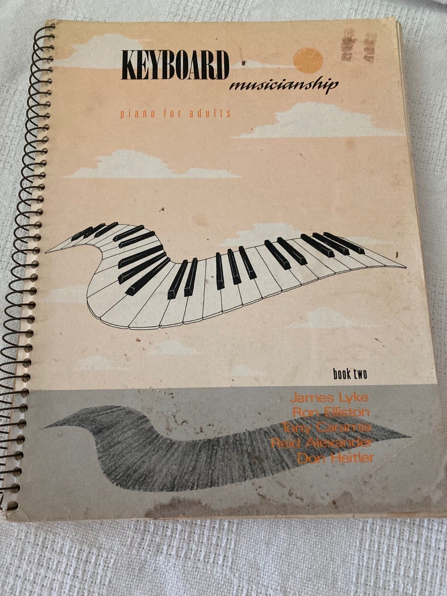 Keyboard Musicianship, Piano For Adults, Book Two The Complete