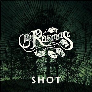 RASMUS - SHOT HARD ROCK - METAL - PUNK - GROUNGE