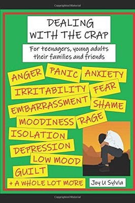 DEALING WITH THE CRAP: FOR TEENAGERS, YOUNG ADULTS THEIR By Joy U Sylvia **NEW**