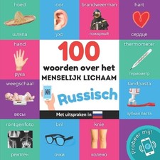 100 woorden over het menselijk lichaam in het russisch: Tweetalig fotoboek for k