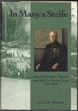 In Many a Strife : General Gerald C. Thomas by Allan Millett Hardcover 1993