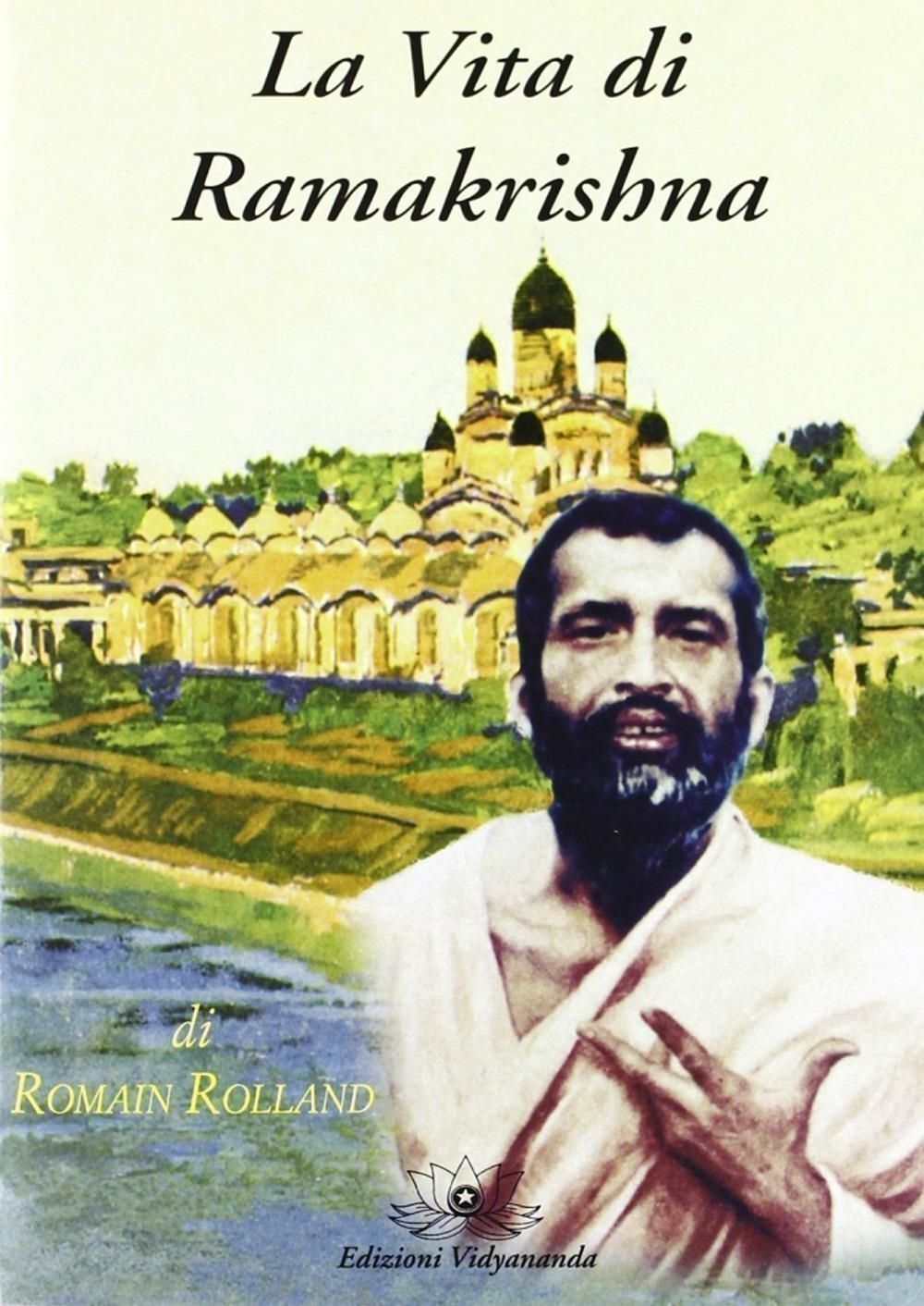 Libri Romain Rolland - La Vita Di Ramakrishna