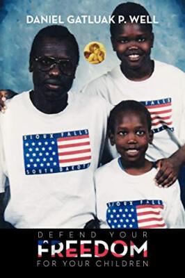 Defend Your Freedom and Stand Up for Your Rights My Children: And Stand Up fo-,
