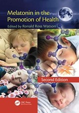 Melatonin in the Promotion of Health, Second Edition, Watson 9781138112 PB..
