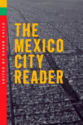 The Mexico City Reader (Amerika) - Gallo, Ruben